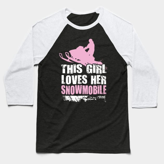 This Girl Loves Her Snowmobile Baseball T-Shirt by OffRoadStyles